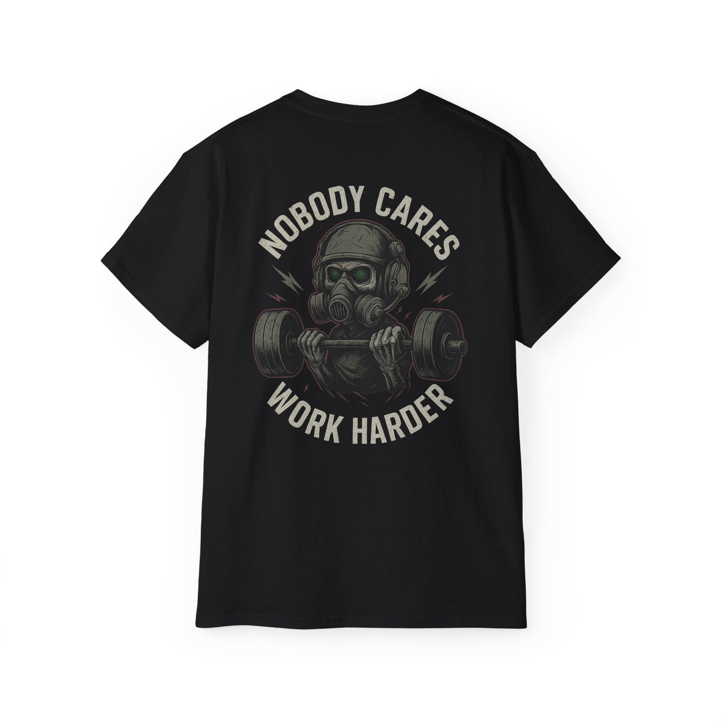 "Tactical Tee" - "Nobody Cares, Work Harder"