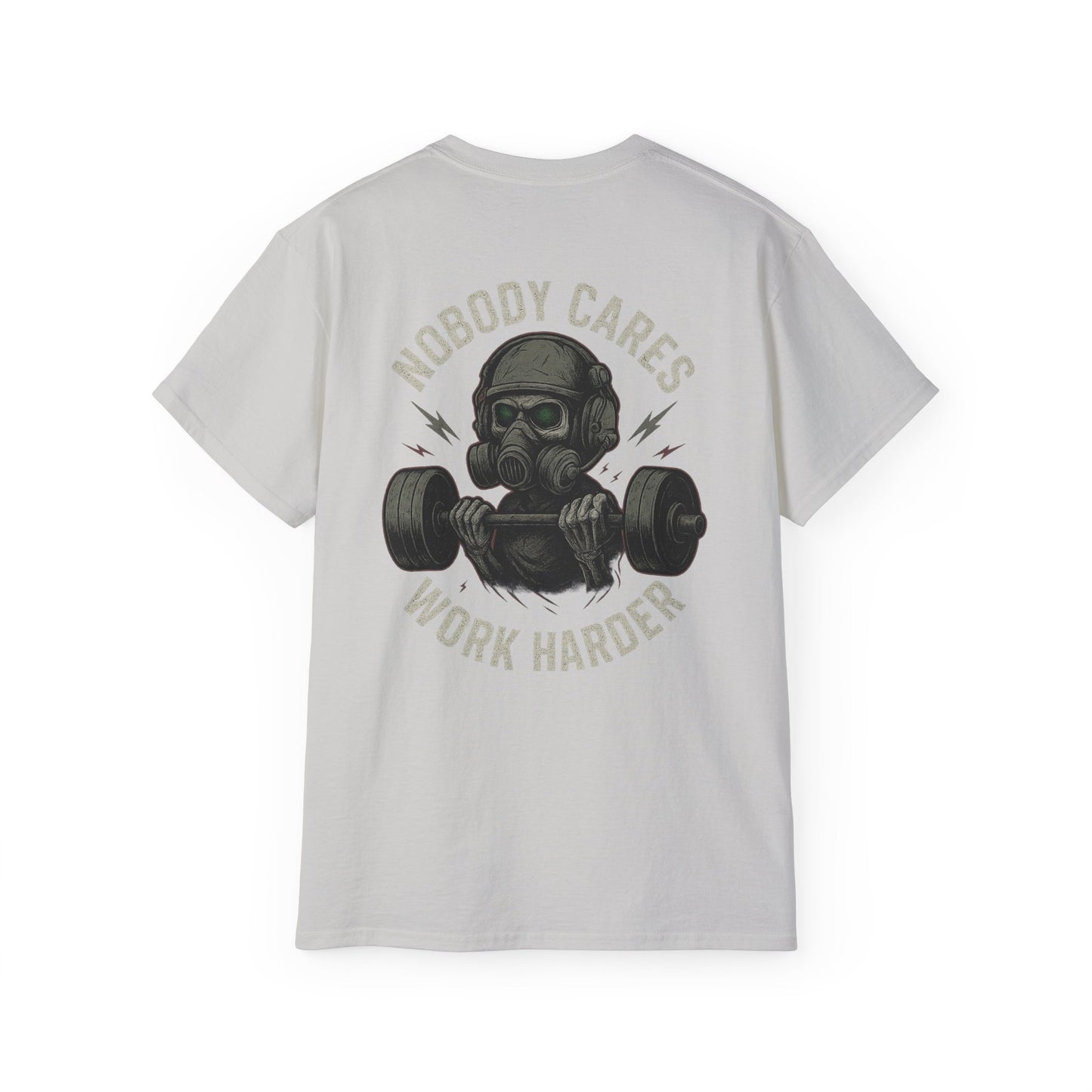 "Tactical Tee" - "Nobody Cares, Work Harder"