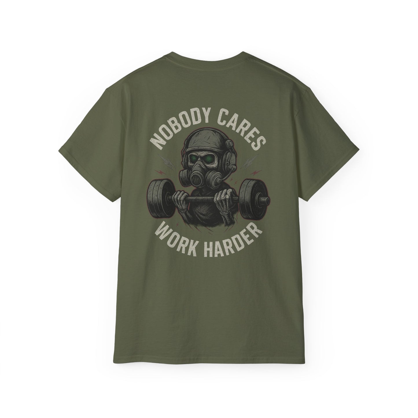 "Tactical Tee" - "Nobody Cares, Work Harder"