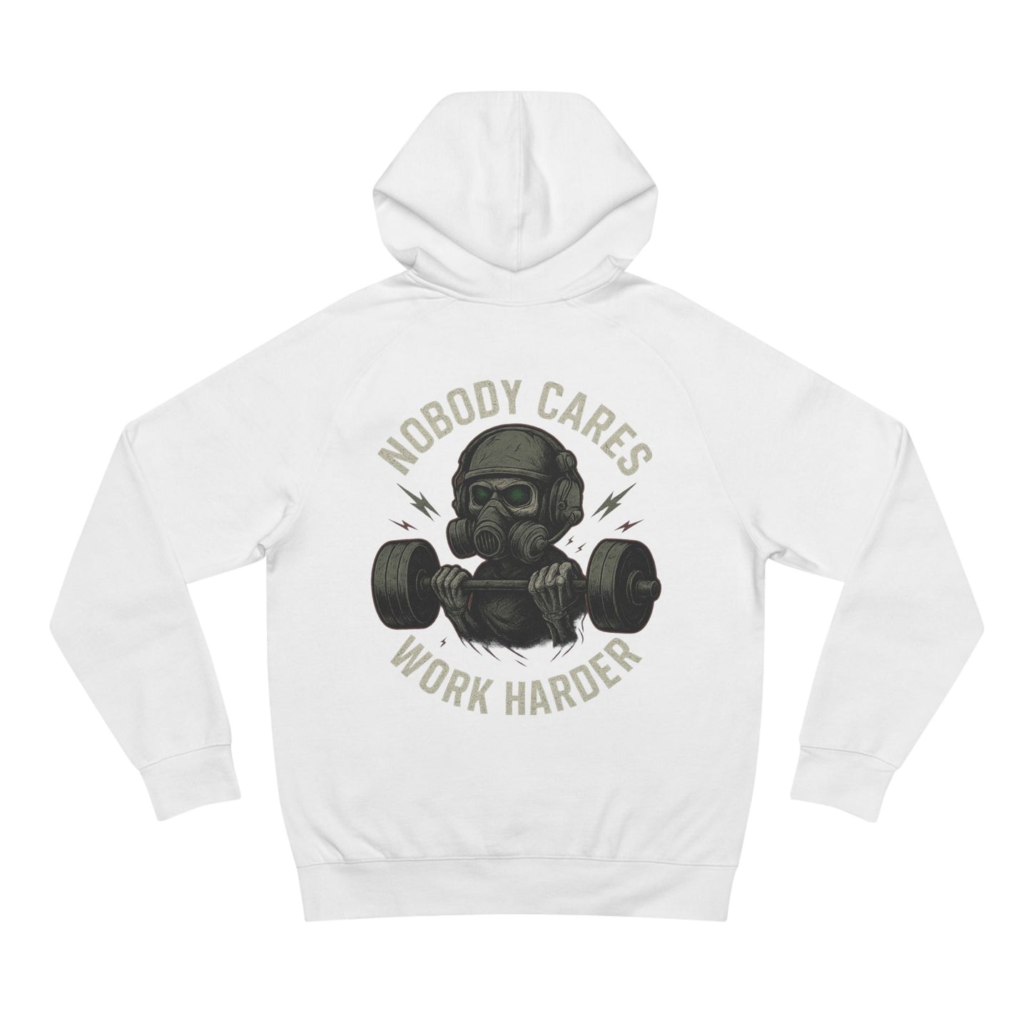 "Nobody Cares, Work Harder" - "Hoodie"