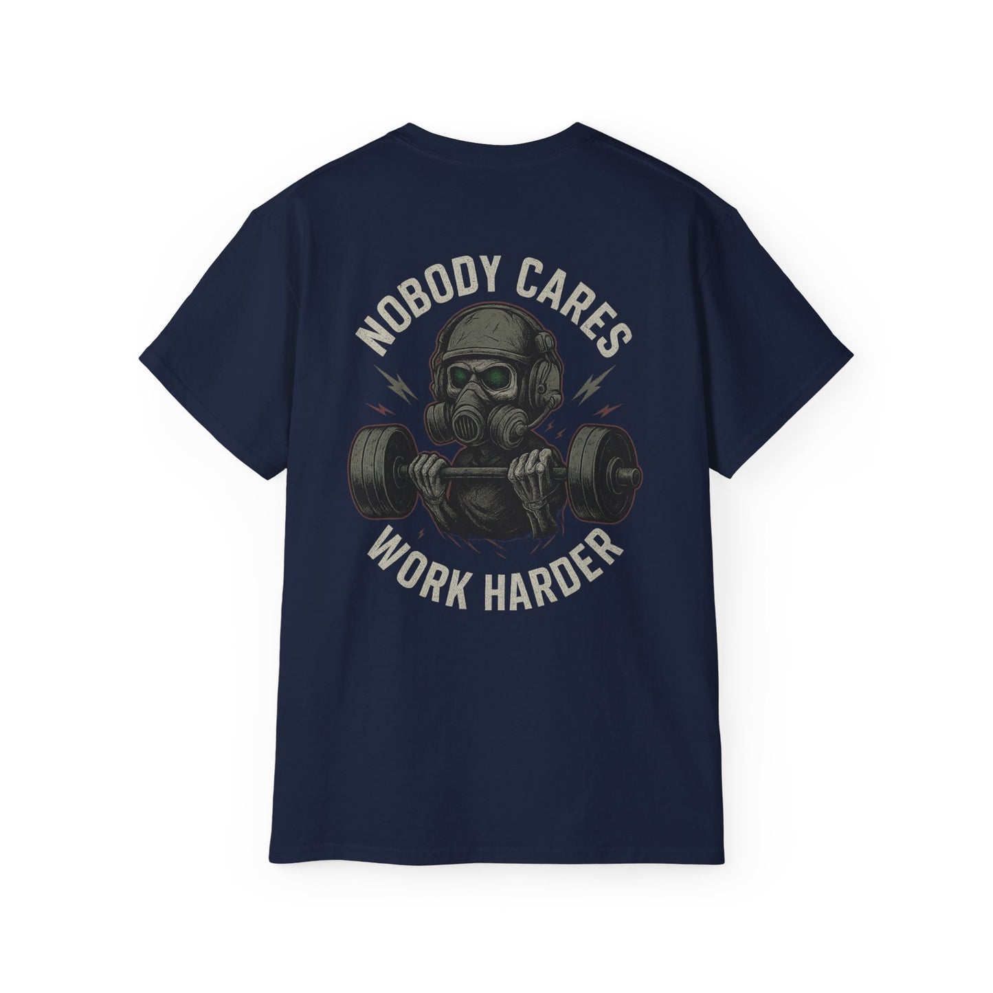 "Tactical Tee" - "Nobody Cares, Work Harder"