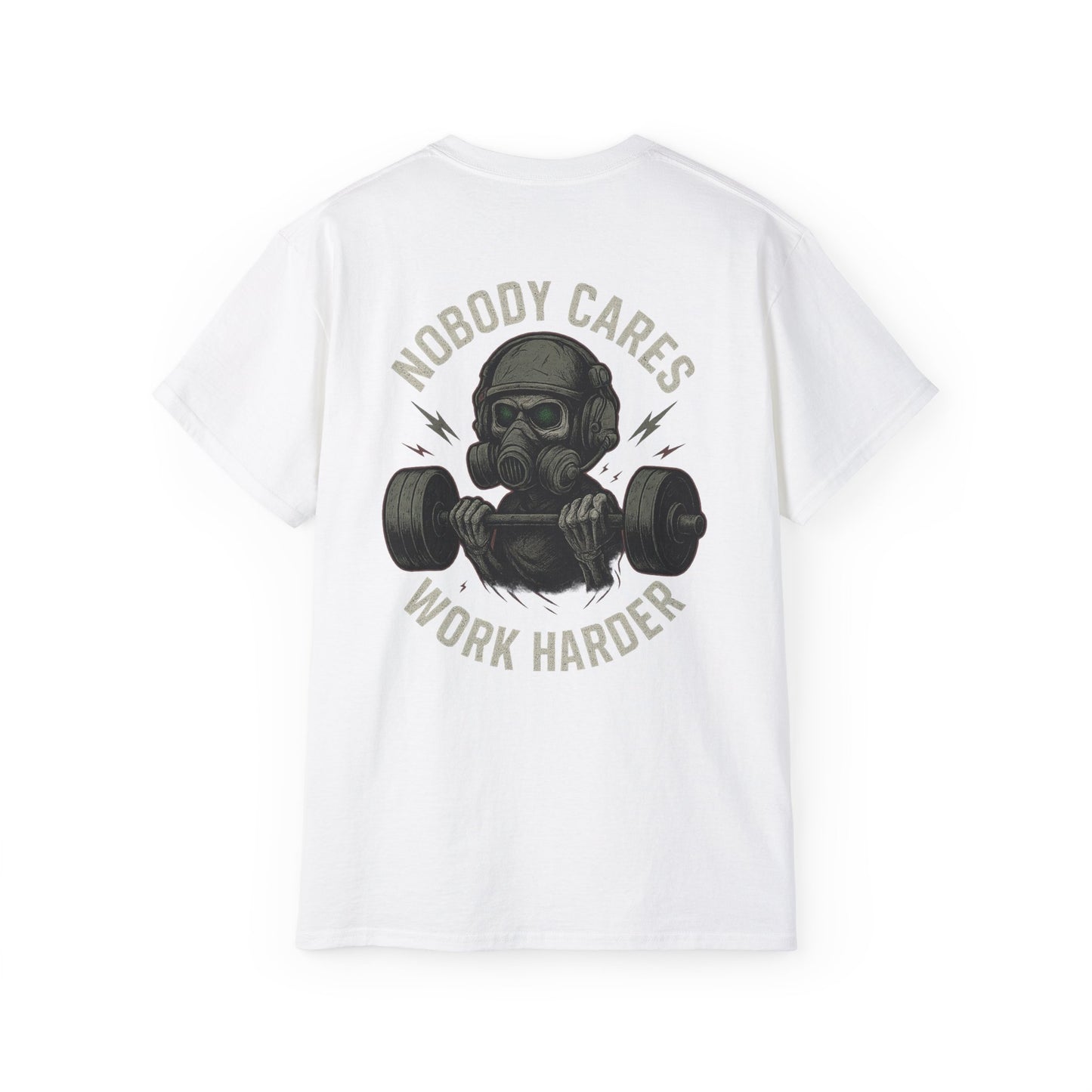 "Tactical Tee" - "Nobody Cares, Work Harder"