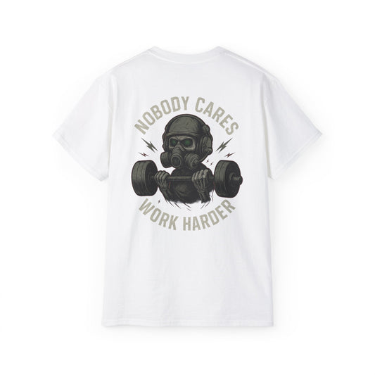 "Tactical Tee" - "Nobody Cares, Work Harder"